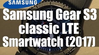 Samsung Gear S3 classic LTE  | Smartwatch | Full Specifications, Features & Price