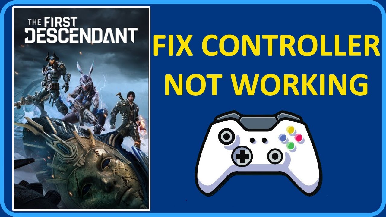 How To Fix Controller or Gamepad Not Working In The First Descendant ...