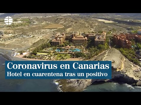 CORONAVIRUS EN ESPAÑA: Mil personas en cuarentena en este hotel de Tenerife tras un positivo