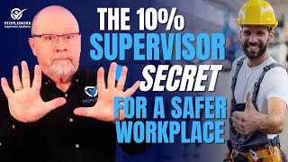 The Supervisor Secret for A Safer Workplace