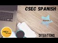 CXC CSEC SPANISH PAPER TWO: SECTION 1 [Situations]