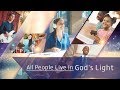Christian Music Video "All People Live in God's Light"