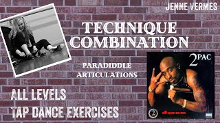 TAP DANCE TUTORIAL - How Do You Want It (Tupac Shakur) - PARADIDDLE ARTICULATION -Technique Exercise
