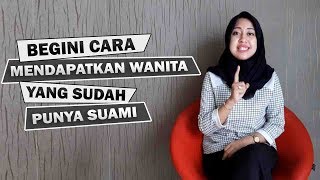 Ingin Memiliki Wanita yang Sudah Bersuami, Gimana Caranya?