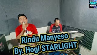 Rindu Manyeso(Cover) - Hogi STARLIGHT - Live Orgen Tunggal