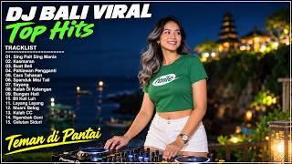 DJ LAGU BALI TERBAIK 2026 Full Bass - Nonstop DJ Bali Viral TikTok Paling Enak - Teman Bersantai