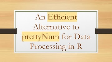 An Efficient Alternative to prettyNum for Data Processing in R