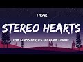 1 HOUR Gym Class Heroes Stereo Hearts Ft Adam Levine Lyrics 