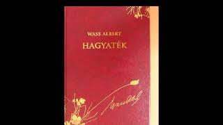 Wass Albert - Hagyatèk (Hangoskönyv)