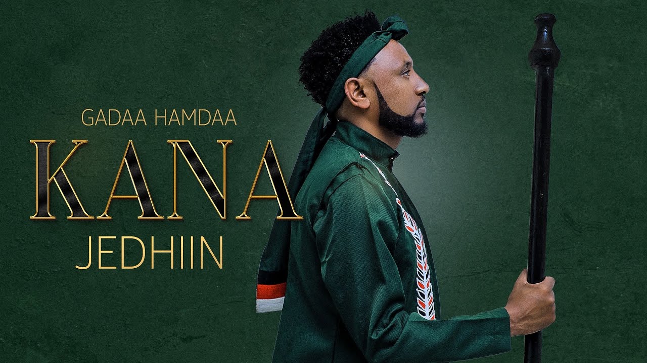 Gadaa Hamda Kana Jedhiin New Ethiopian Oromo music 2022Official vIdeo