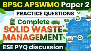 Solid waste management vvi complete IES pyq discussion vvi for BPSC APSWMO paper 2 #bpscapswmo