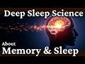The Most Deep Sleep Science About Memory & Sleep | Gentle Science