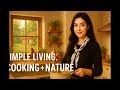 Cozy Cooking + Nature Views | Life in the Countryside