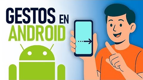 Más pantalla y menos líos. Activa YA los gestos de navegación en Android