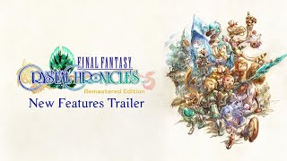 FINAL FANTASY CRYSTAL CHRONICLES Remastered Edition – New Features Trailer (Closed Captions)