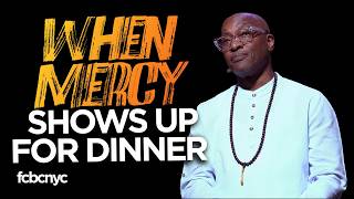 When Mercy Shows Up For Dinner | Pastor Michael A. Walrond Jr. | FCBC