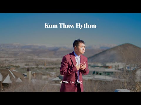 Samuel Lo Kong Kum Thaw Hythua Zotung Pachia Hlaw Official Music Video 