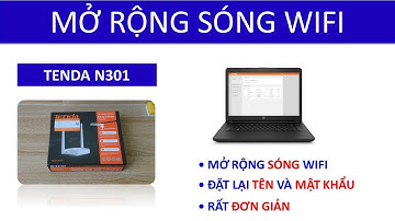 Cài đặt mở rộng sóng wifi bằng wifi Tenda N301