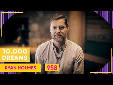 10,000 Dreams 🇨🇦 | 958 | Ryan Holmes