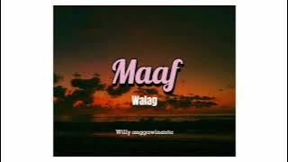 Maaf-Walag (willy anggawinata)