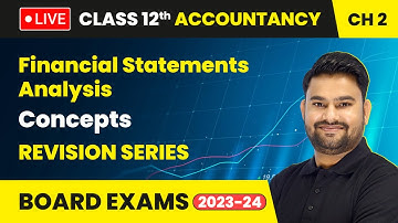 Financial Statements Analysis - Concepts | Class 12 Accountancy Chapter 2 (LIVE)