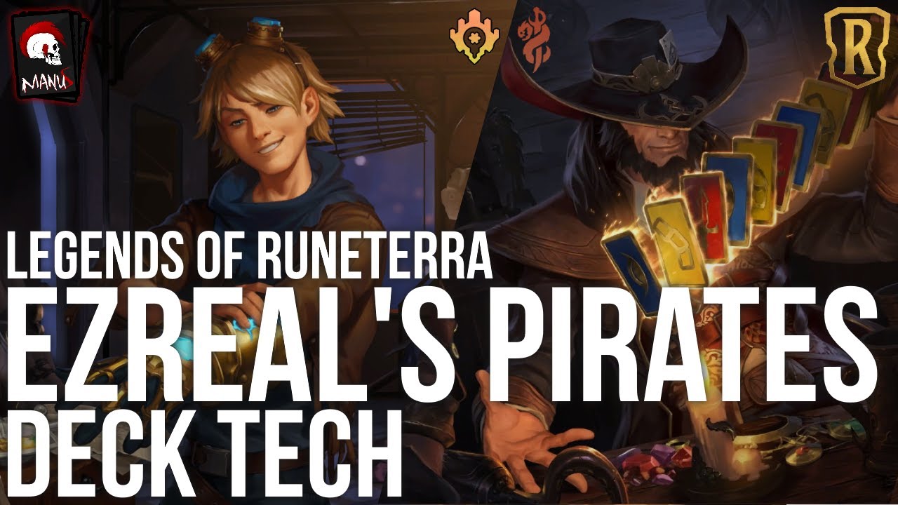 Legends of Runeterra - The new Top Deck: Ezreal's Pirates (Ezreal/TF) | Deck Tech (#21 Master EU)