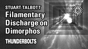 Stuart Talbott: Filamentary Discharge on Asteroid Dimorphos | Thunderbolts