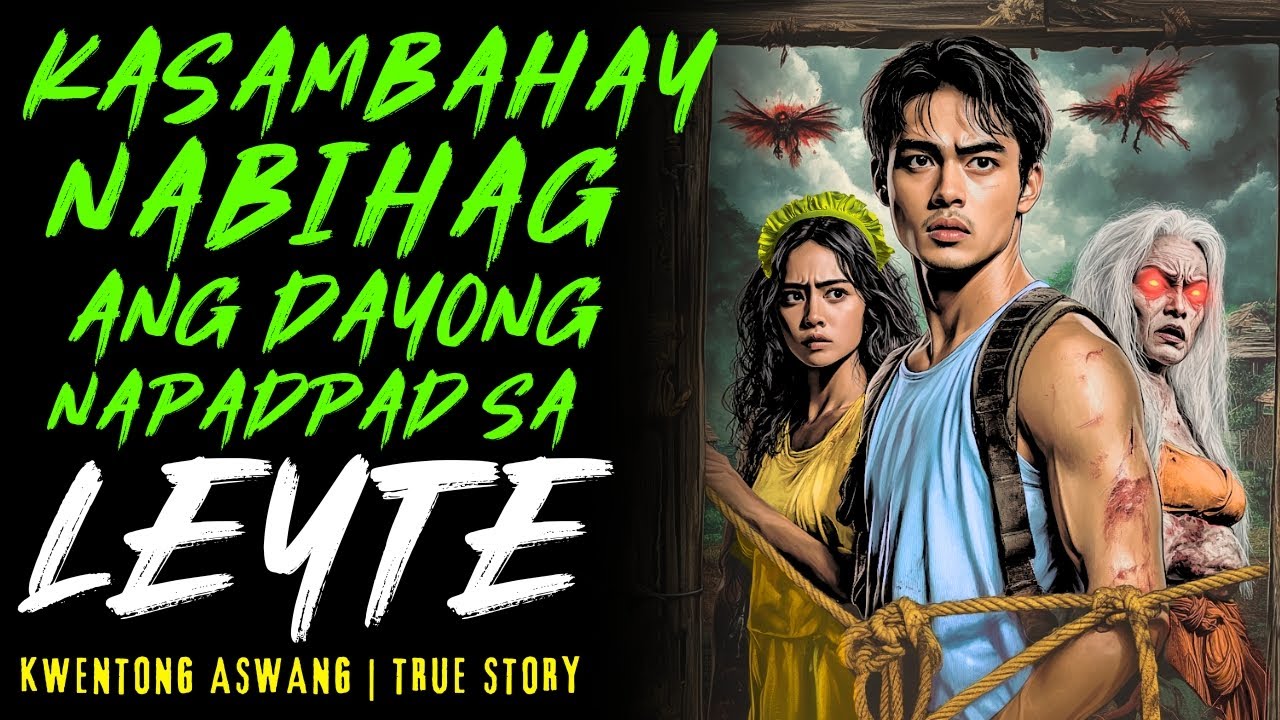 KASAMBAHAY NABIHAG ANG DAYONG NAPADPAD SA LEYTE I Kwentong Aswang I True Story