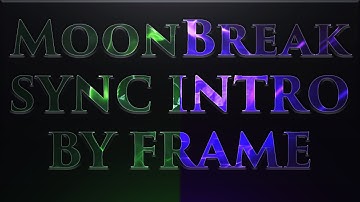 MoonBreak | 2 Introductions | by FrameFX [SYNC] [FINALLY CLIENTS]