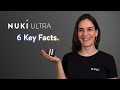 Nuki Smart Lock Ultra 6 Key Facts Nuki Smart Lock Ultra 6 Key Facts