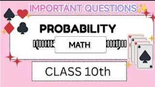 Class 10th I math I chapter 14,probability I important questions✨