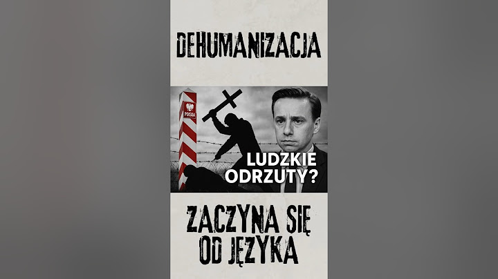 DEHUMANIZACJA ZACZYNA SIĘ OD JĘZYKA
