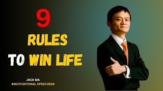 9 Rules to Win Life | Life-Changing Motivational Speech | Inspired by Jack Ma