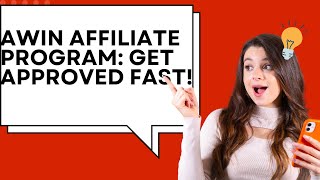 How to Apply for AWIN Affiliate Program and Get Approved Fast!