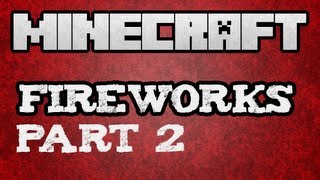 ★ Minecraft Tutorial - How to use Fireworks Tutorial - (Part 2 of 2)
