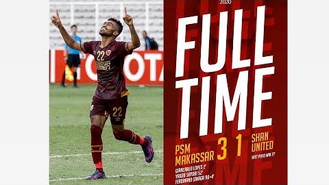 Highlihgts psm makasar vs shan united (3:1)
