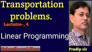 B.Sc.Final Maths. //Lec.4 Transportation problem. //Linear programming.