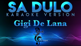 Gigi De Lana with Gigi Vibes - Sa Dulo KARAOKE "The Broken Marriage Vow" OST
