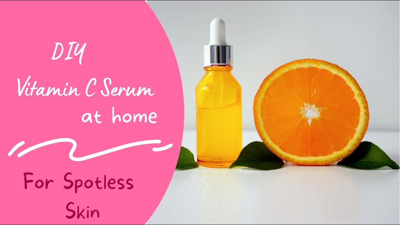 How To Make Vitamin C Serum At Home For A Youthful Glowing And Spotless ...