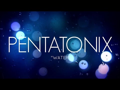 Pentatonix (+) Water - Pentatonix