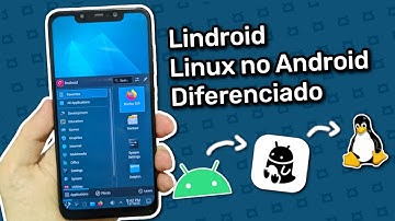 Lindroid - O Linux no Android que todo mundo sonhava virou realidade!