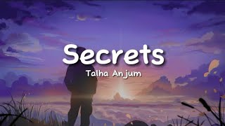 Talha Anjum - Secrets (lyrics)