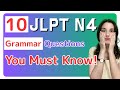 10 JLPT N4 Grammar Questions You Must Know!