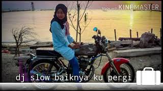 Dj baiknya ku pergi ccok buat story wa