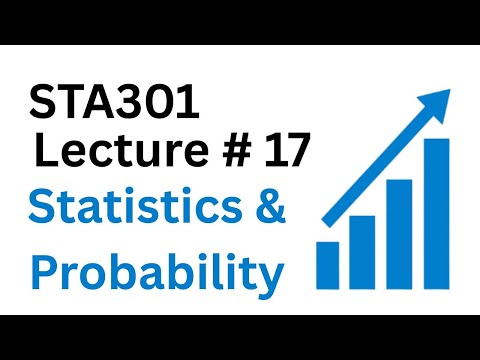 STA301 Lecture 17 | STA301 Short Lectures | Statistics and Probability | STA301 | Virtual University