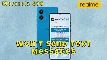 How to Fix If Motorola G96 Won’t Send Text Messages