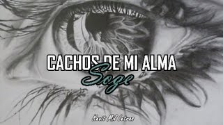 SOGE - Cachos de mi alma (Letra) chords