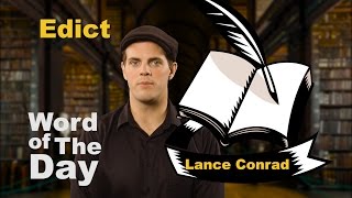 Edict - Word of the Day with Lance Conrad