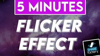 HOW TO DO FLICKER EFFECT ON *SHAREFACTORY* WITHOUT *USB*