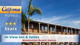 Hi View Inn & Suites, Manhattan Beach Hotels - California | US Travel Directory